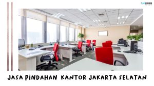 Jasa Pindahan Kantor Jakarta Selatan