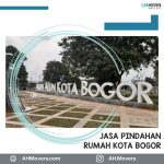 Jasa Pindahan Rumah Kota Bogor Tarif Baru #2022